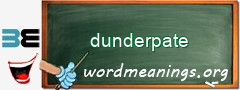 WordMeaning blackboard for dunderpate